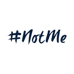 #NotMe